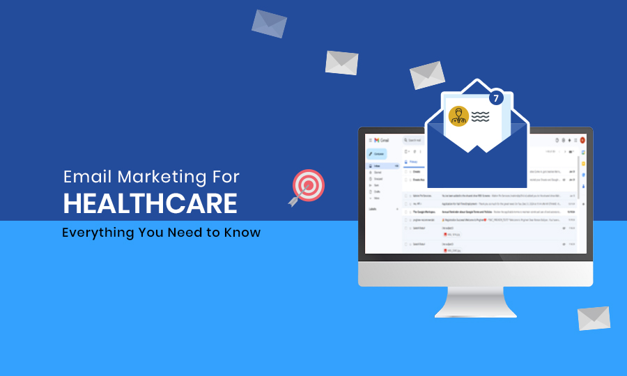 Email Marketing for Healthcare: Everything You Need to Know