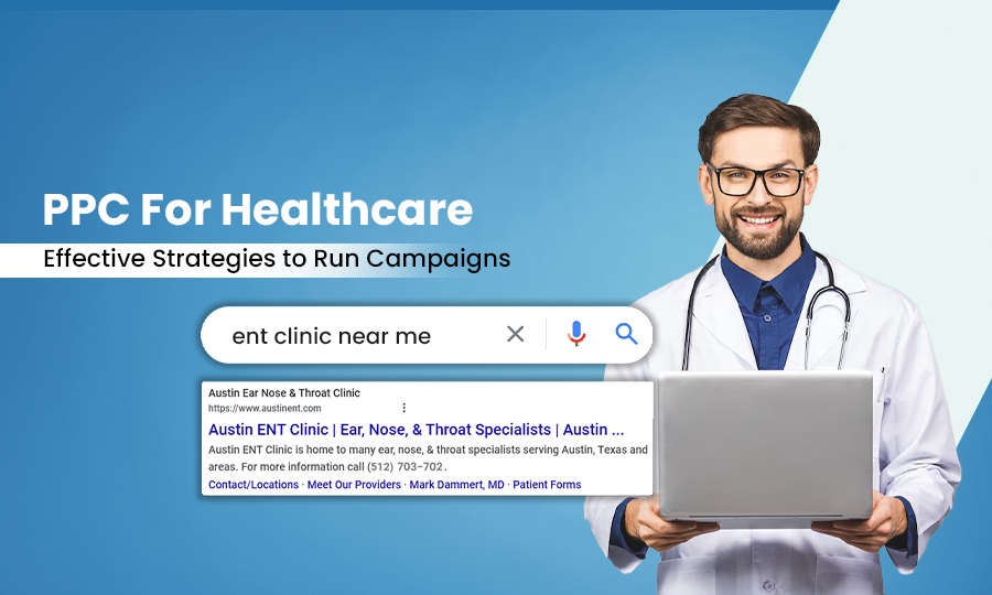 PPC for Healthcare: Effective Strategies to Run Campaigns