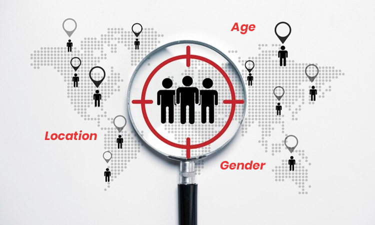 Target Your Audience based on their Location and Demographics