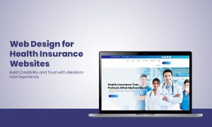 Web Design for Health Insurance Websites Build Credibility and Trust with a Modern User Experience