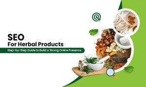 SEO-for-Herbal-Products-Step-by-Step-Guide-to-Build-a-Strong-Online-Presence